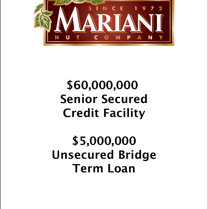 Armory Securities, LLC Announces $65 Million Financing for Mariani Nut Company